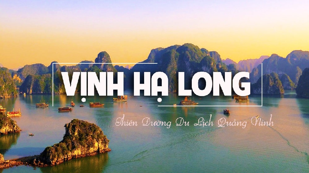Quy trình & thời gian UNESCO công nhận Vịnh Hạ Long là di sản thế giới