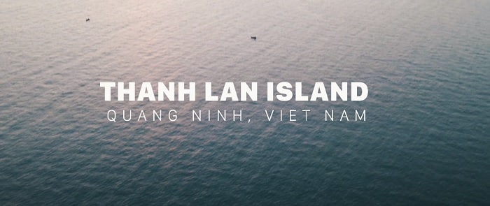 Đảo Thanh Lân  – Vẻ đẹp hoang sơ bí ẩn của thiên nhiên