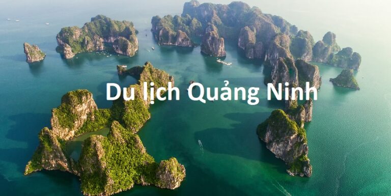 Khám phá các điểm du lịch đặc sắc tại Quảng Ninh