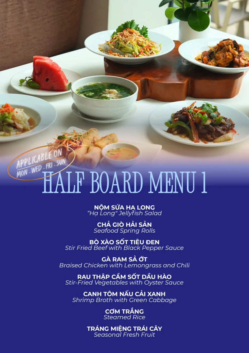 Thực đơn Half Board Set Menu được thiết kế kỳ công mang đậm phong vị ẩm thực truyền thống Việt Nam kết hợp hải sản Hạ Long tươi rói.